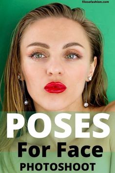 a woman with red lipstick on her lips and the words poses for face photoshoot