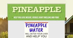 an advertisement for pineapple water is displayed in front of a house with the words pineapple water written on it