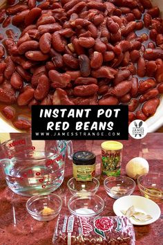 the ingredients for instant pot red beans are in bowls and on top of a table