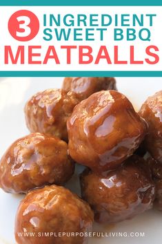 some meatballs on a white plate with the words, 3 ingredient sweet bbq meatballs