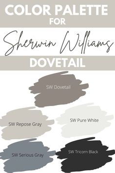 different shades of paint with the words color palette for sherylin williams's dovetail