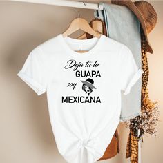 Custom T-shirt: Leave the Beautiful, I'm Mexican. Changes can be made to the design. Your Pretty, Womens Clothing Tops, Custom Tshirts, Tops & Tees, T Shirts For Women, T Shirts, France, Clothes For Women, T Shirt