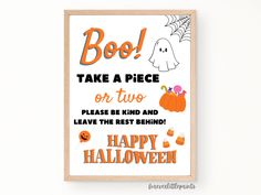 a halloween poster with the words boo, take a piece or two please be kind and leave the best behind