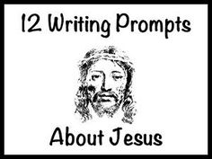 jesus with the words 12 writing prompts about jesus