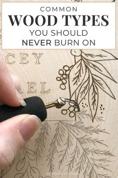 a person using a wood burning tool and practicing pyrography on a wood slice. they are burning foliage designs. the title says: common wood types you should never burn on. Can You Wood Burn On Bamboo, Wood Burn Wall Art, Stencils For Wood Burning Free Printable, Best Wood For Pyrography, How To Add Color To Wood Burning, Best Wood For Wood Burning, Burn Designs In Wood, Wood Burning Art For Beginners Pyrography Patterns, Free Wood Burning Patterns For Beginners