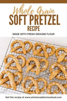 homemade soft pretzel recipe made with fresh ground flour