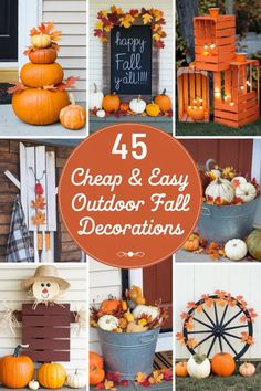 pumpkins and other fall decorations with the words cheap and easy outdoor fall decorations