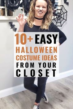 a woman holding up a sign that says 10 easy halloween costume ideas from your closet