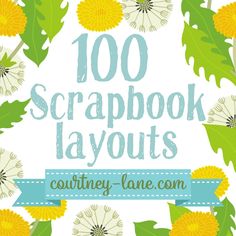 the 100 scrapbook layouts