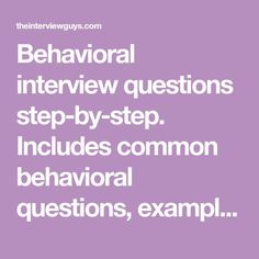 the text reads, behavoral interview questions step - by - step includes common behavior