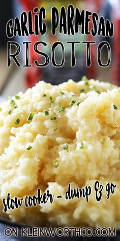 garlic parmesan risotto on a plate with the words slow cooker dump & go