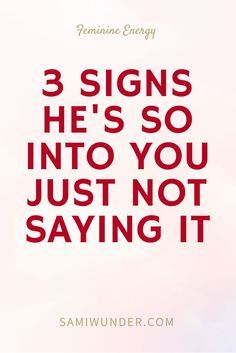 the words 3 signs he's so into you just not saying it in red