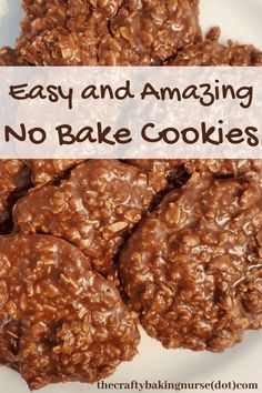 no bake cookies stacked on top of each other with text overlay that reads easy and amazing no bake cookies