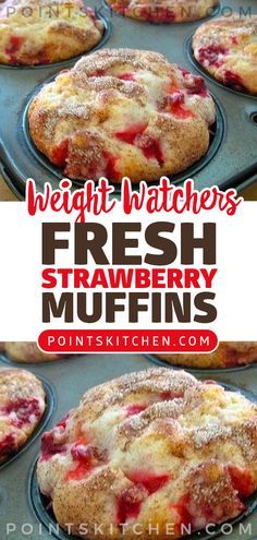 fresh strawberry muffins in a muffin pan with the words weight watchers