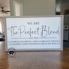 a sign that says we are the perfect blend