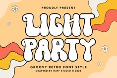 Light Party in 2024 | Party font, Retro font, Premium fonts . #Retro_Display #Party_Font #Party_Display #Groovy_Vibes