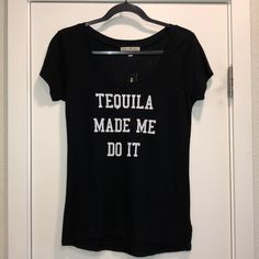 - Brand New With Tags - Women’s Top From Express - Size Xs - Black/White “Tequila Made Me Do It” (Smoke Free Home) Tequila Made Me Do It, Enjoy Tequila Shirt, Tequila, Do It, Black White, Womens Tops, Brand New, Tops & Tees, Black And White