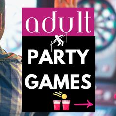 a man holding up a sign that says adult party games in front of his face