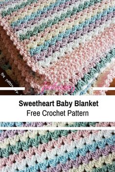 a crocheted baby blanket is shown with the text, sweetheart baby blanket free crochet pattern