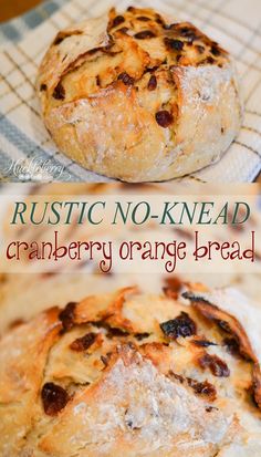 a close up of bread on a cooling rack with the words rustic no - knead cranberry orange bread