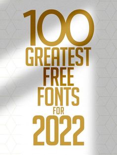 the text reads, 100 greatest free font for 2012 on a white and gold background