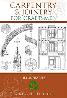 the book cover for carpentry and journey for craftmen illustrated by dr h p fletcher