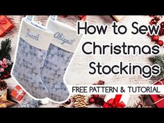 christmas stockings with the words how to sew christmas stockings