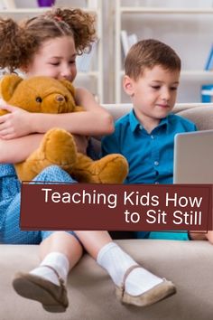 Teaching Kids How to Sit Still