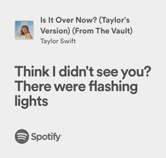 an ad for spotify with the caption think i didn't see you? there were flashing lights