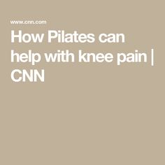 How Pilates can help with knee pain | CNN Straight Leg Raise, Therapy Techniques, Pilates Exercises, Muscle Atrophy, Tight Hamstrings, Easy Exercises, Everything Is Connected, Leg Raises, Knee Pain