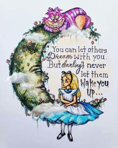 a drawing of alice and the moon with words written on it