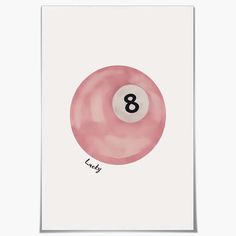 a pink pool ball with the number eight on it's side in black ink