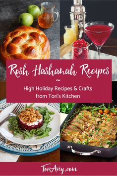 food and drink collage with the words rosh hashanah recipes high holiday recipes & crafts from tori's kitchen