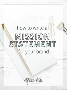 a notepad with the words, how to write a mission statement for your brand