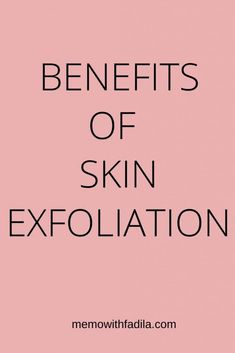 Exfoliate Quotes, When To Exfoliate Skin, Benefits Of Exfoliating Skin, Why Exfoliate Skin, Exfoliation Quotes, How To Do Facial, Clear Skin Naturally, Chemical Exfoliation