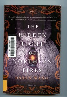 the hidden light of northern fires by daren wang