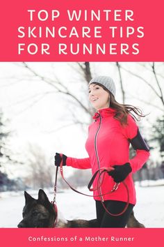 a woman walking her dog in the snow with text overlay that reads top winter skincare tips for runners