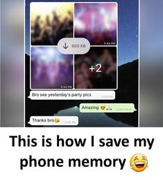 an image of someone texting on their cell phone that says, this is how i save my phone memory