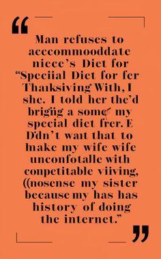 an orange background with black text on it that reads man refuses to accomondalate pieces'diet for special diet for