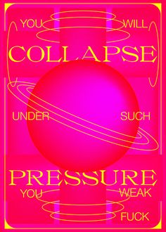 a poster with the words collapsie under pressure