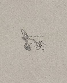 a drawing of a hummingbird flying over a flower with the words fiz lorsman on it