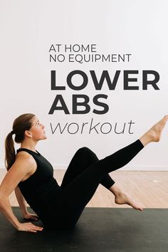 a woman is doing yoga on a mat with the words at home no equipment lower abs workout