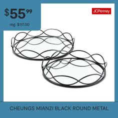 two black round metal trays with the price $ 55 99 reg $ 11 00