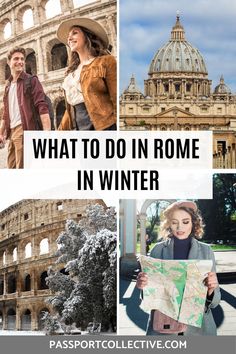 collage of photos with the words what to do in rome in winter