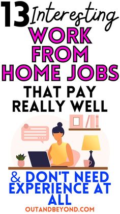 a woman working on her laptop with the text 13 interesting work from home jobs that pay really