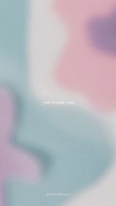 an abstract background with pastel colors and the words you create you written on it