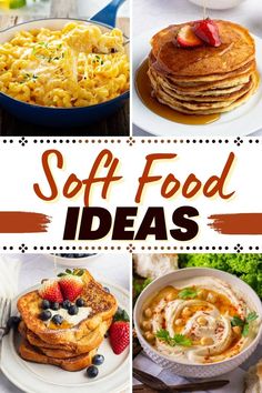 the cover of soft food ideas is shown with images of pancakes, fruit and other foods