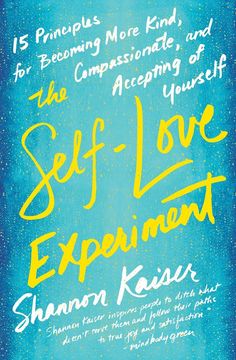 the self - love experiment by shanna keserr, with an image of a blue background and yellow lettering