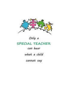 a card with puzzle pieces on it that says, only a special teacher can hear what a child cannot say