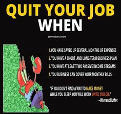 a poster with the words quit your job when